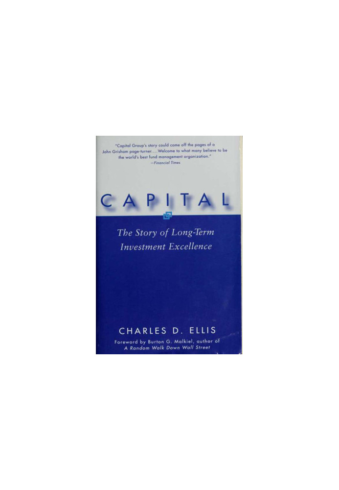 Capital : The Story of Long Term Investment Excellence