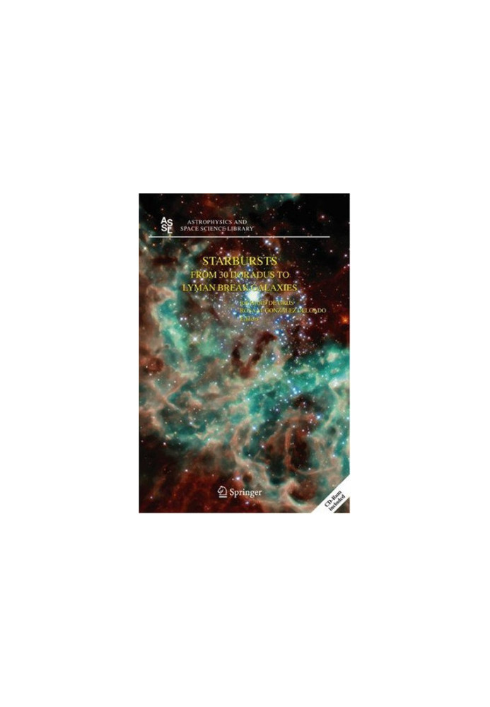 Starbursts: From 30 Doradus to Lyman Break Galaxies (Astrophysics and Space Science Library)