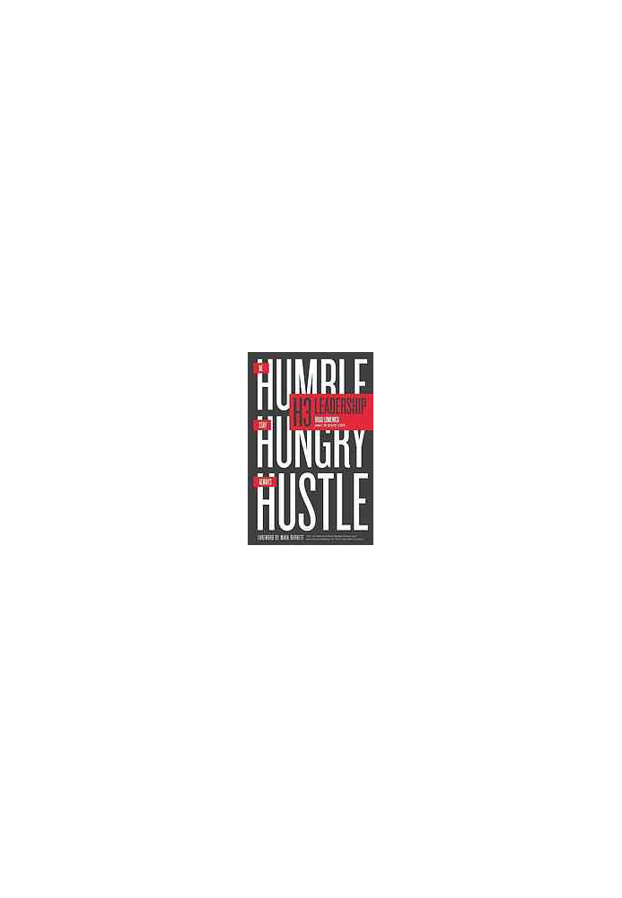H3 leadership : be humble : stay hungry : always hustle