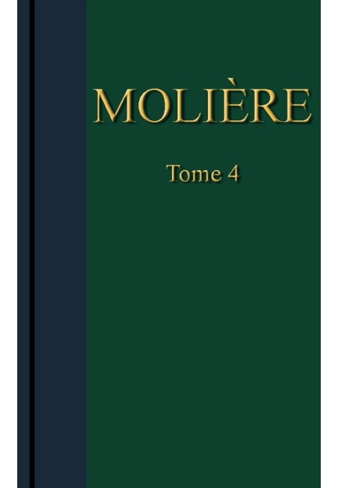 Molière - Complete works, Volume 4