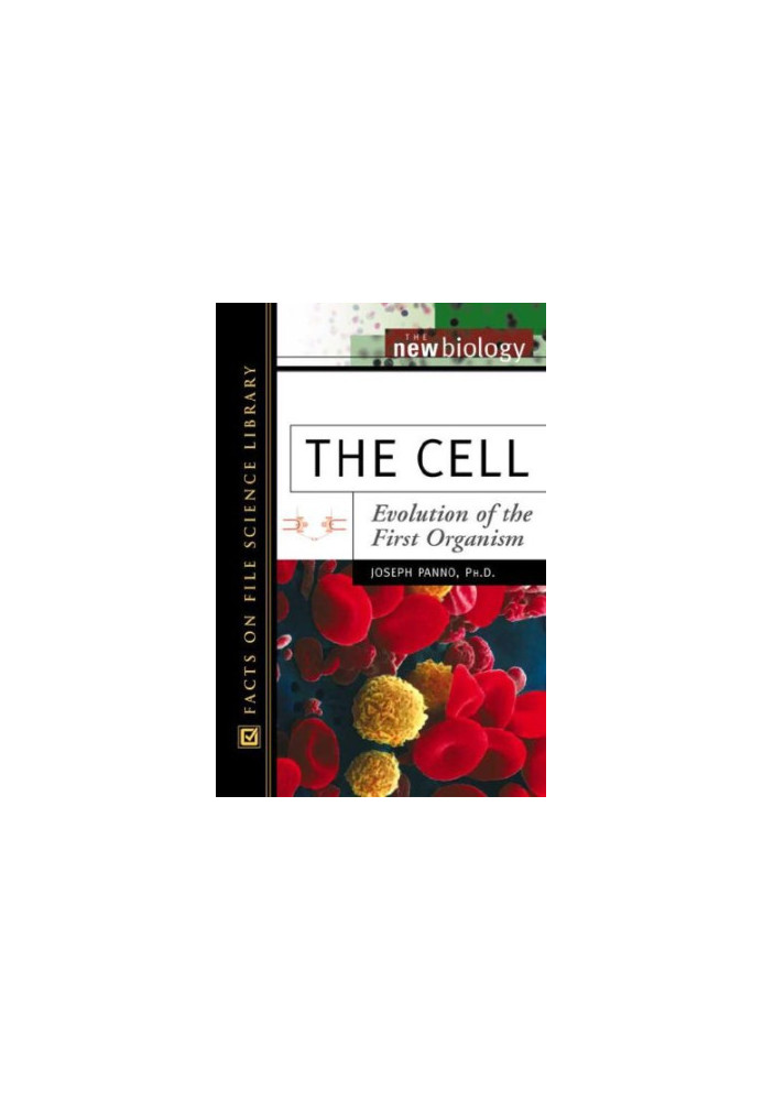 The Cell: Evolution of the First Organism
