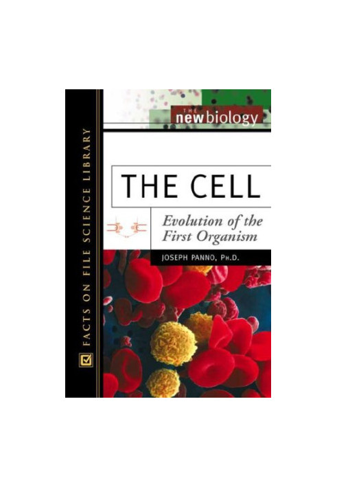 The Cell: Evolution of the First Organism