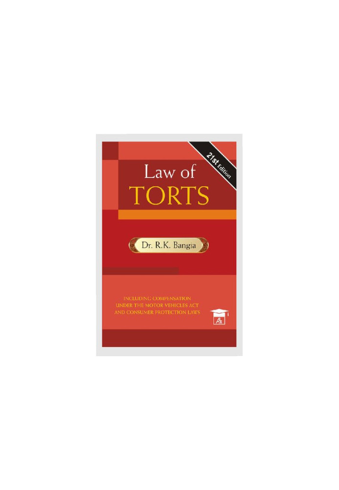 The Law of Torts including Consumer Protection Laws India by Dr. RK Bangia