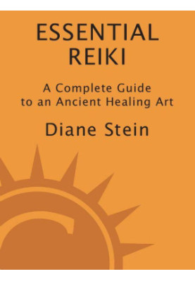 Essential Reiki · A Complete Guide to an Ancient Healing Art