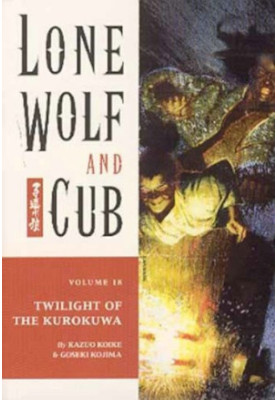 Lone Wolf and Cub, Vol. 18) Twilight of the Kurokuwa (2002) [DARK HORSE COMICS]