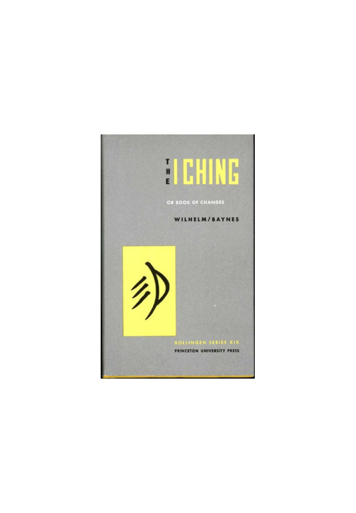 The I Ching or Book of Changes