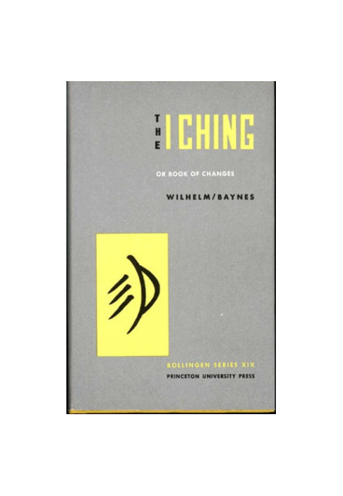 The I Ching or Book of Changes