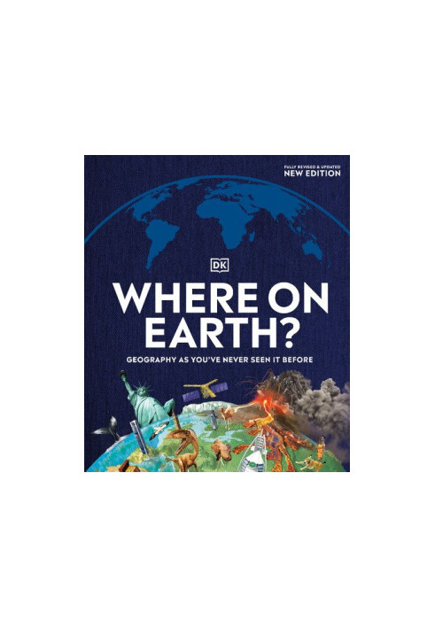 Where on Earth?: Geography As You’ve Never Seen It Before