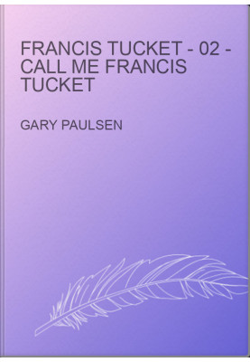 Francis Tucket - 02 - Call Me Francis Tucket
