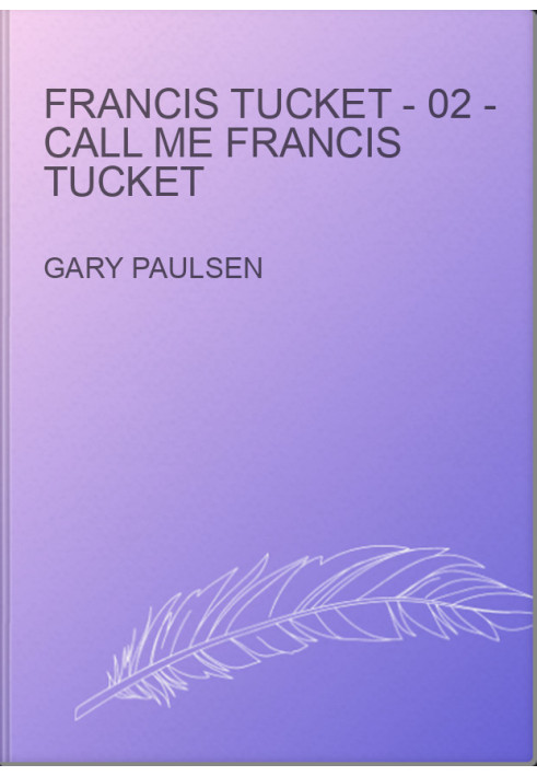Francis Tucket - 02 - Call Me Francis Tucket