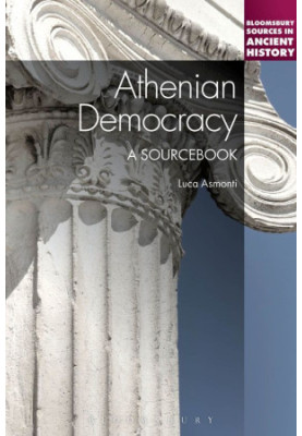 Athenian Democracy · A Sourcebook (Bloomsbury Sources in Ancient History)
