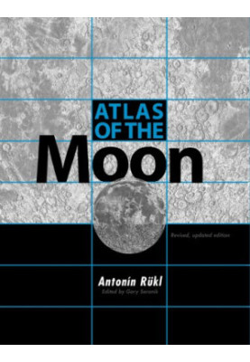 Atlas of the Moon: Revised, Updated Edition