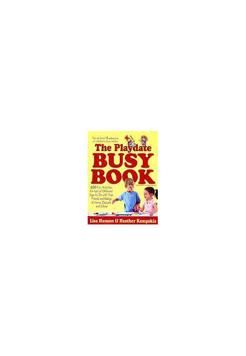 The Playdate Busy Book: 200 Fun Activities for Kids of Different Ages