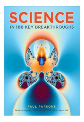 Science in 100 Key Breakthroughs