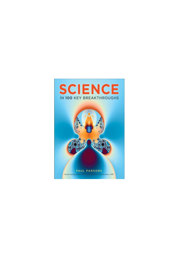 Science in 100 Key Breakthroughs