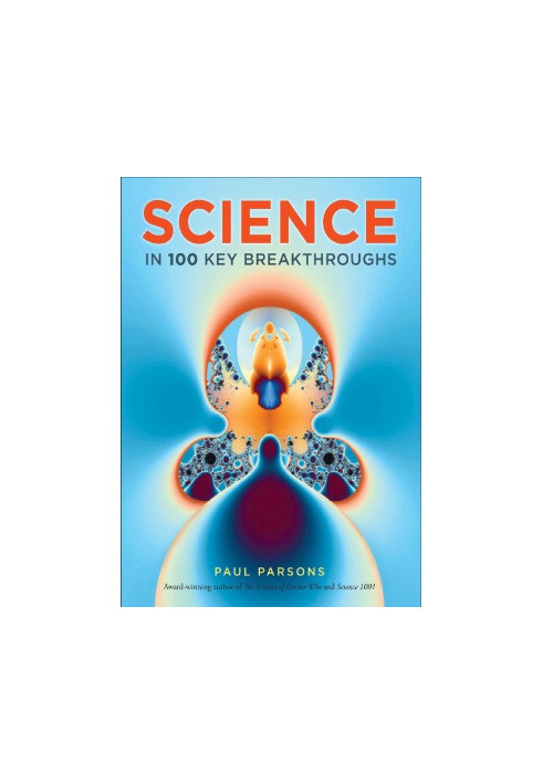 Science in 100 Key Breakthroughs