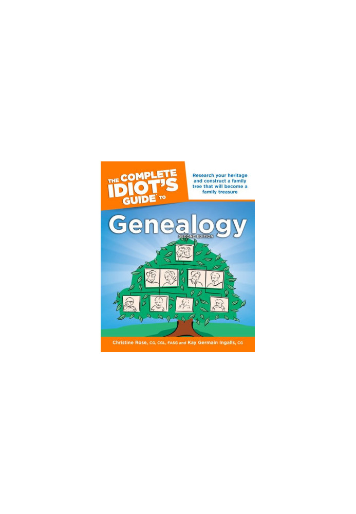 The Complete Idiot's Guide to Genealogy, 2nd Edition