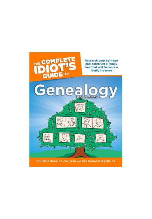The Complete Idiot's Guide to Genealogy, 2nd Edition