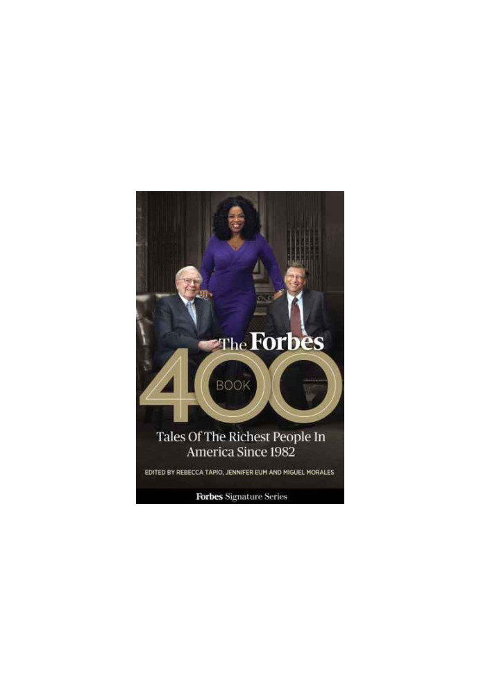 Forbes 400 Book: Tales Of The Richest People In America Since 1982