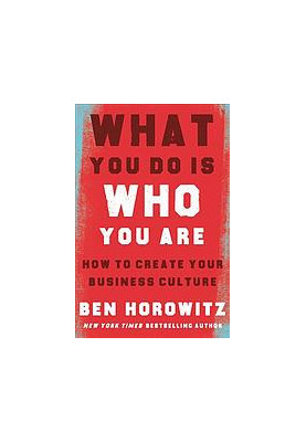 What You Do Is Who You Are: How to Create Your Business Culture