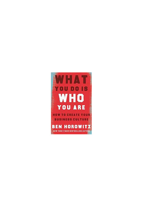 What You Do Is Who You Are: How to Create Your Business Culture