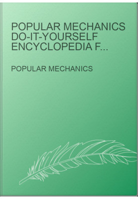 Popular mechanics do-it-yourself encyclopedia for home owner, craftsman, and hobbyist in 12 vol. V. 11