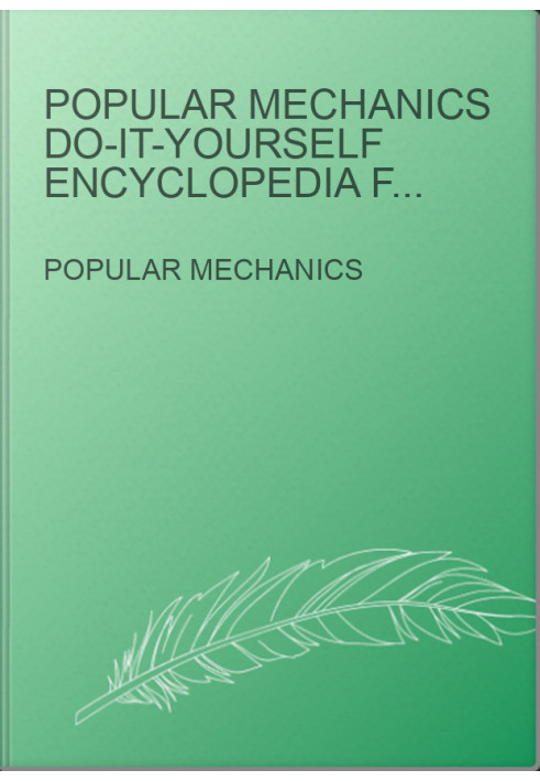 Popular mechanics do-it-yourself encyclopedia for home owner, craftsman, and hobbyist in 12 vol. V. 11