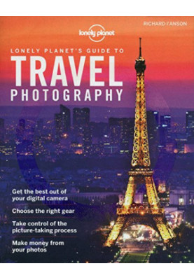 Lonely Planet's Guide to Travel Photography