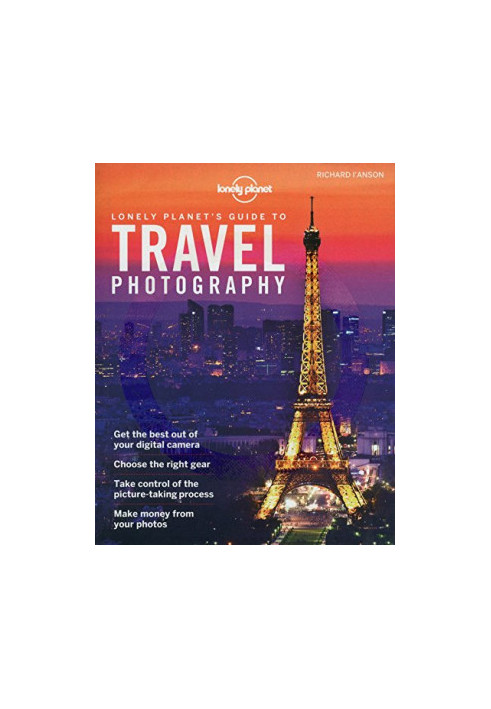 Lonely Planet's Guide to Travel Photography