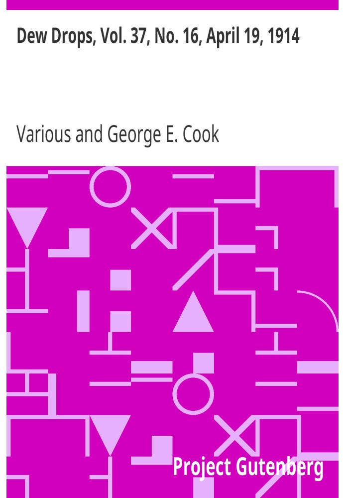 Капли росы, Том. 37, № 16, 19 апреля 1914 г.