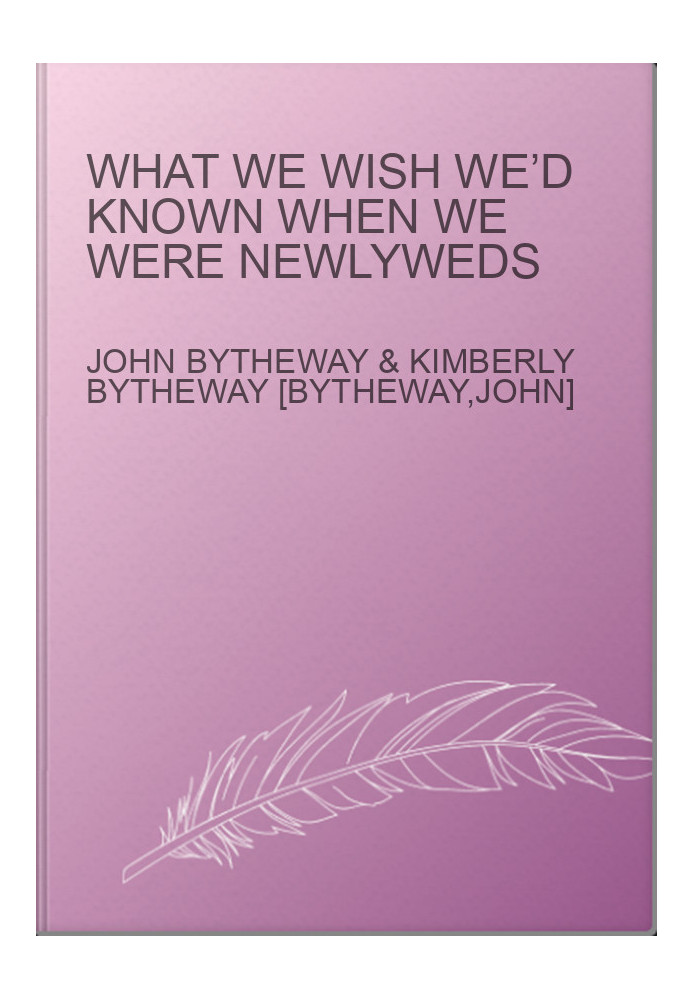 What We Wish We’d Known When We Were Newlyweds