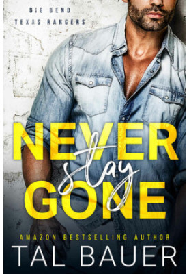Never Stay Gone: Big Bend Texas Rangers 1
