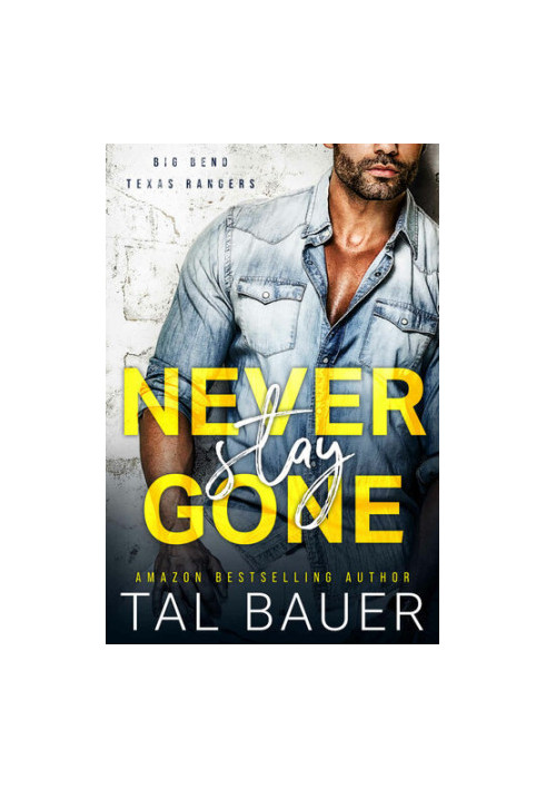 Never Stay Gone: Big Bend Texas Rangers 1