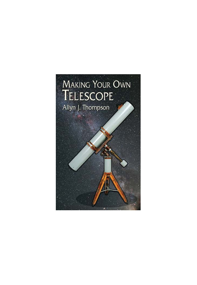 Making Your Own Telescope
