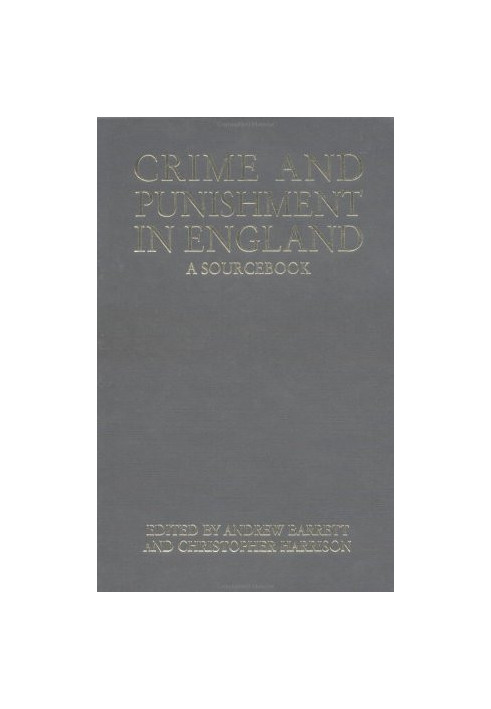 Crime and Punishment in England: A Sourcebook