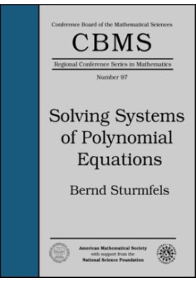 Solving Systems of Polynomial Equations (CBMS Regional Conference Series in Mathematics)