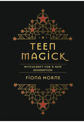 Teen Magick: Witchcraft for a New Generation