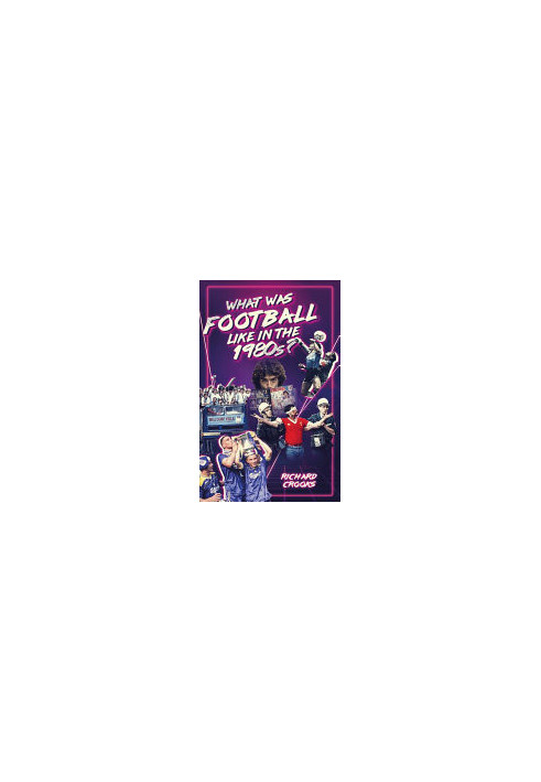 What Was Football Like in the 1980s?