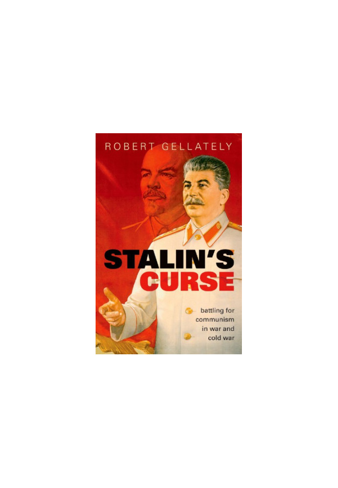 Stalin's Curse: Battling for Communism in War and Cold War
