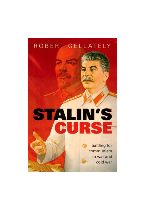 Stalin's Curse: Battling for Communism in War and Cold War