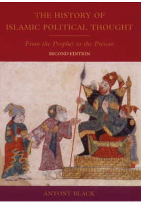 The history of Islamic political thought from the Prophet to the present