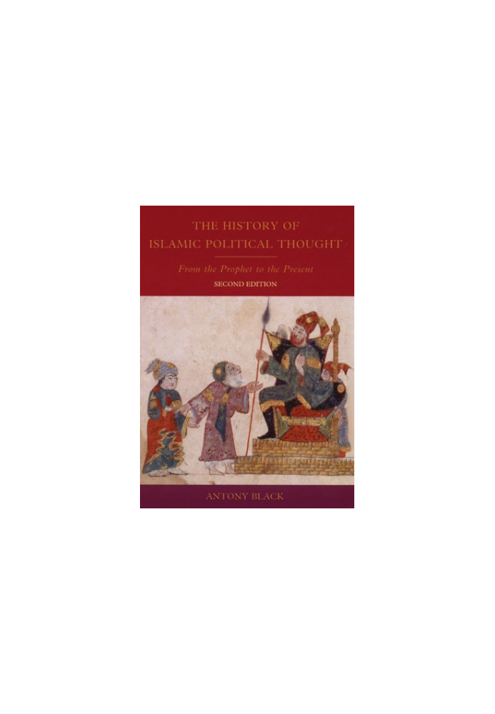 The history of Islamic political thought from the Prophet to the present