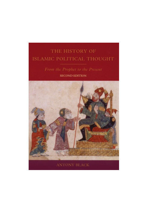 The history of Islamic political thought from the Prophet to the present