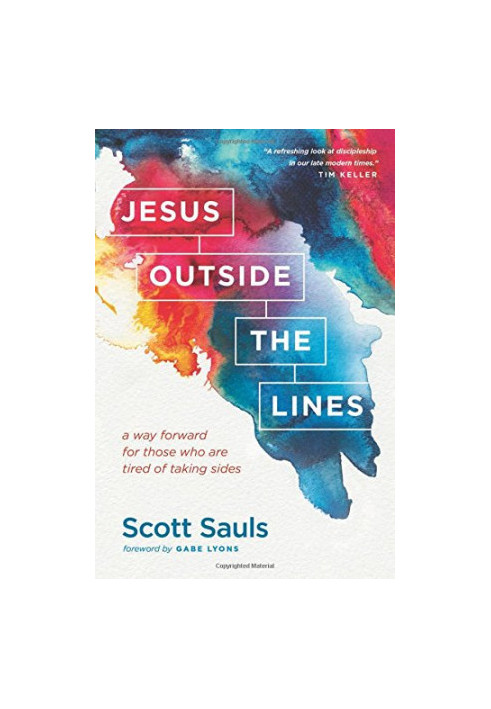Jesus outside the lines : a way forward for those who are tired of taking sides
