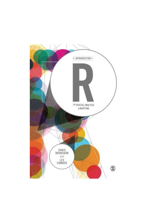 An Introduction to R for Spatial Analysis and Mapping