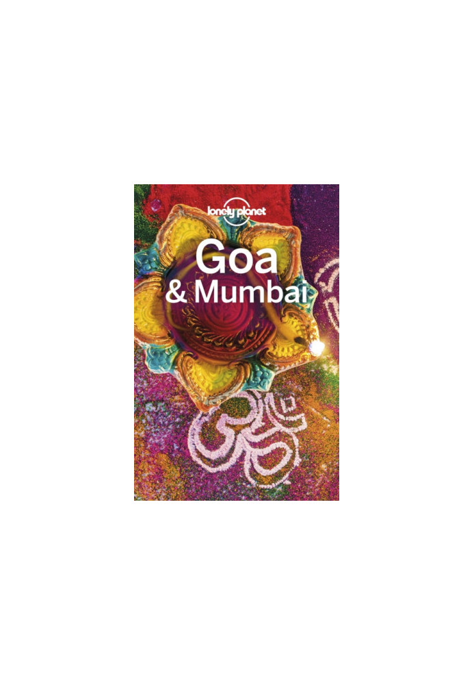 Lonely Planet Goa & Mumbai 2019