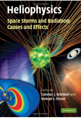 Heliophysics - Space Storms and Radiation - Causes and Effects.