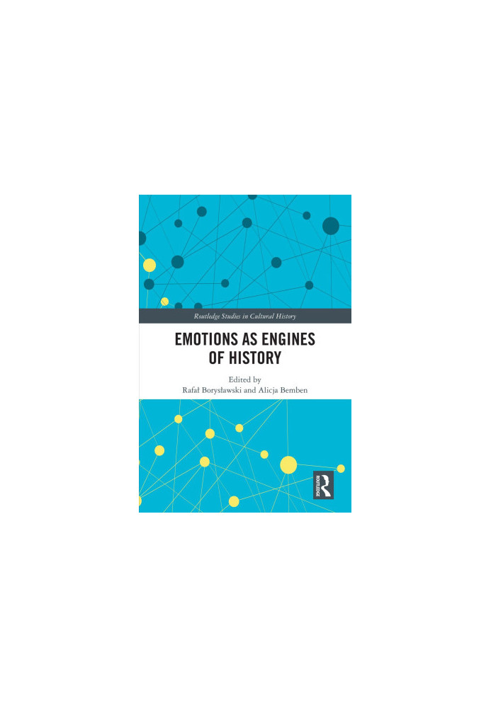Emotions As Engines Of History