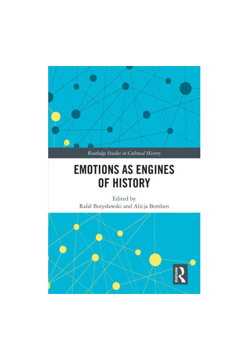 Emotions As Engines Of History