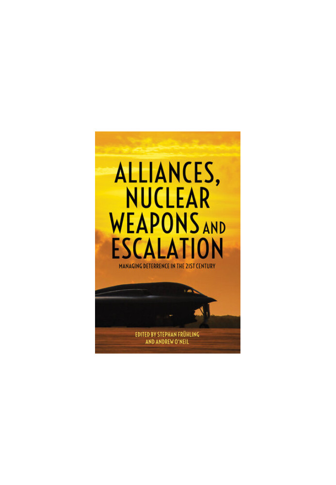 Alliances, Nuclear Weapons and Escalation: Managing Deterrence in the 21st Century